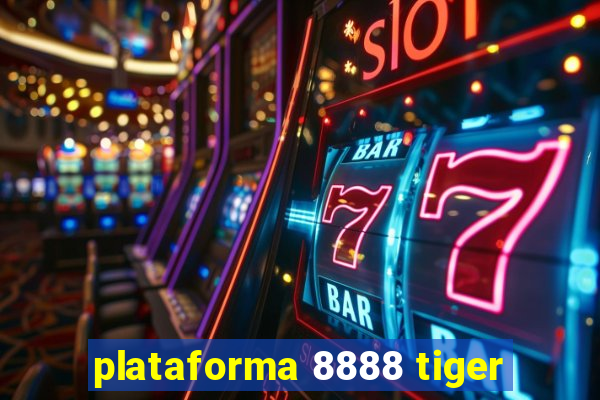 plataforma 8888 tiger